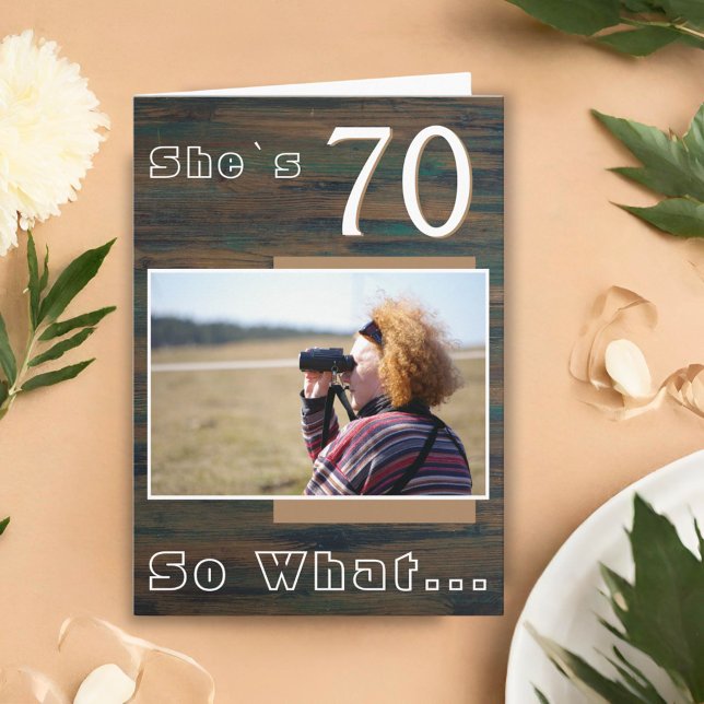 Rustic Wood Funny 70th Birthday Photo  Card (Creator Uploaded)