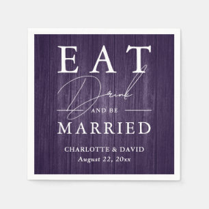 Rustic Wood Purple Eat Drink and Be Married Napkin