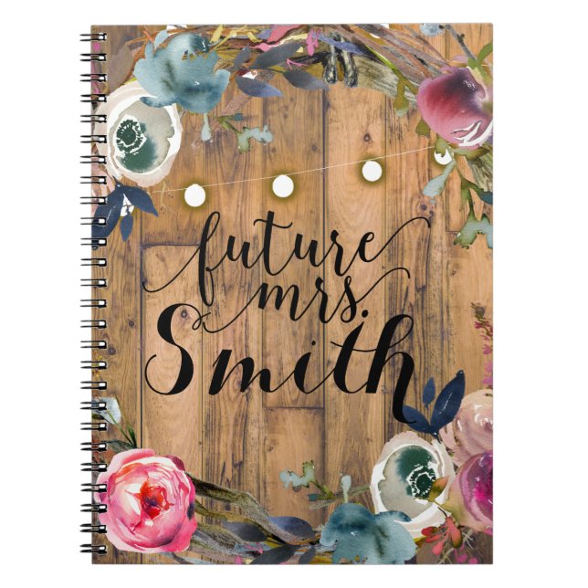 Rustic Wood Stick Floral Wreath Lights Future Mrs. Spiral Notebook (Front)