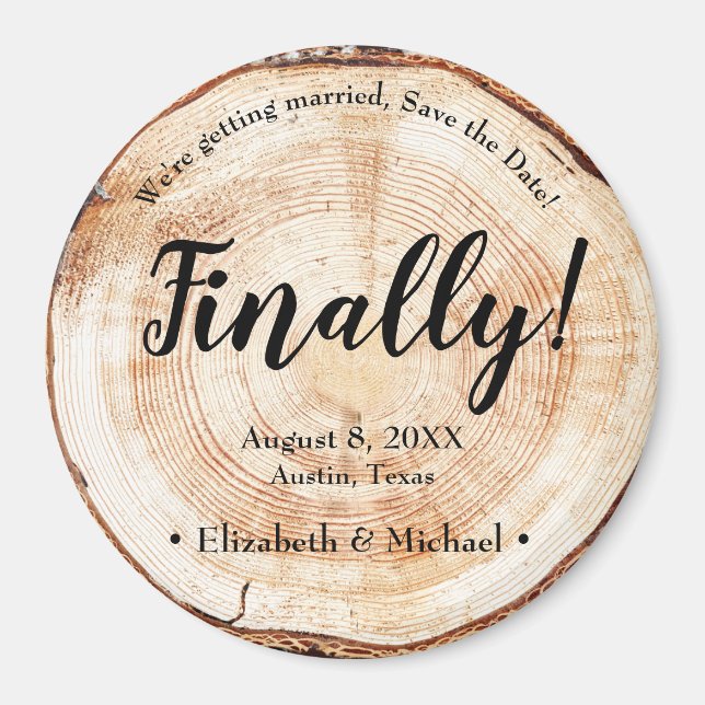 Rustic Wood Unique Finally We're getting Married Magnet (Front)