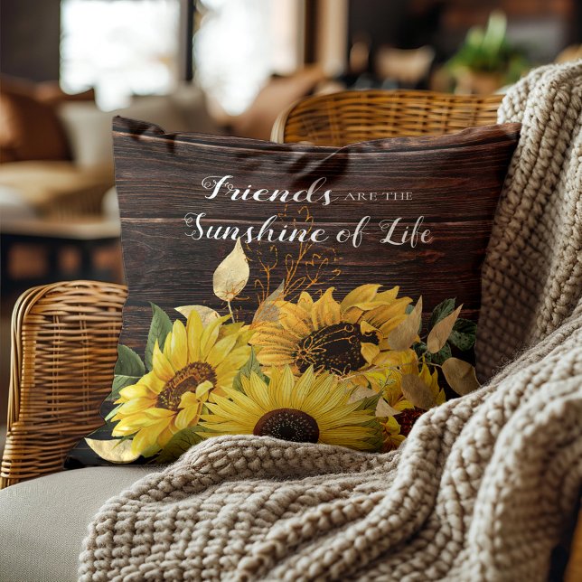 Rustic Wood Yellow Sunflowers Friends Sunshine Cushion (Sunflowers and rustic wood "Friends are the sunshine of life." pillow)