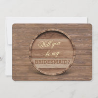 Rustic Wooden Barrel Will You Be My BRIDESMAID