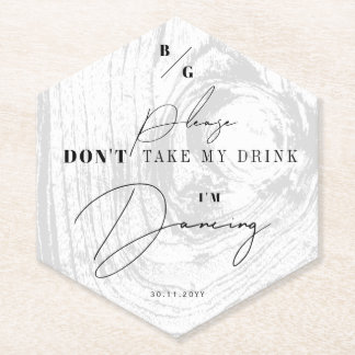 Rustic Woodgrain Don't Take My Drink I'm Dancing S Paper Coaster