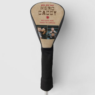 Rustic You are my Hero Daddy Father`s Day 2 Photo Golf Head Cover