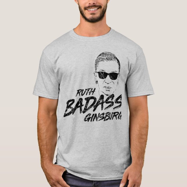 Ruth Badass Ginsburg T-Shirt (Front)