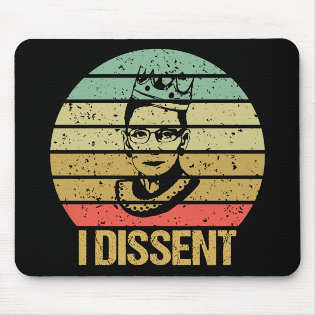 Ruth Bader Ginsburg, Girl Power, I dissent Mouse Pad (Front)