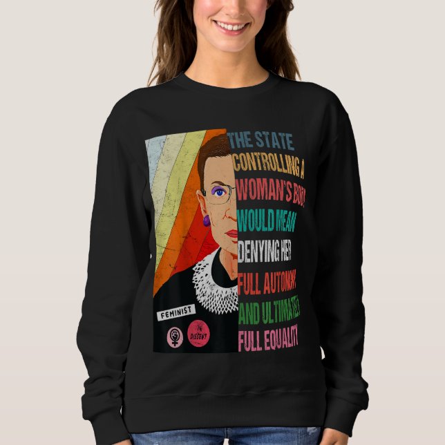 Ruth Bader Ginsburg My Body My Choice Pro Choice P Sweatshirt (Front)