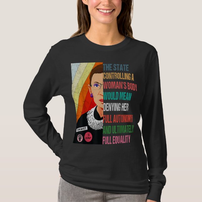 Ruth Bader Ginsburg My Body My Choice Pro Choice P T-Shirt (Front)