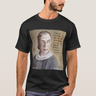 Ruth Bader Ginsburg & Quote T-Shirt