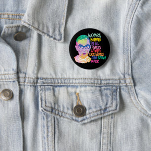 Ruth Bader Ginsburg Women Belong In All Places 6 Cm Round Badge