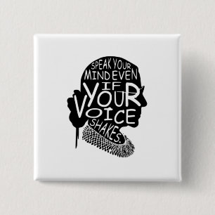 Ruth Bader Speak Your Mind Even If Your Voice Shak 15 Cm Square Badge