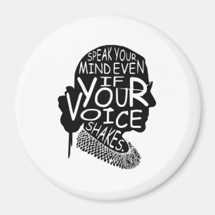 Ruth Bader Speak Your Mind Even If Your Voice Shak Magnet