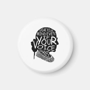 Ruth Bader Speak Your Mind Even If Your Voice Shak Magnet