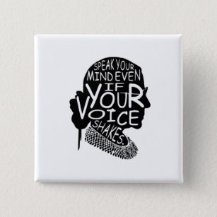 Ruth  Speak Your Mind Even If Your Voice Shakes 15 Cm Square Badge