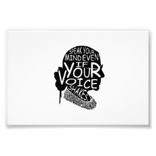 Ruth Speak Your Mind Even If Your Voice Shakes T- Photo Print