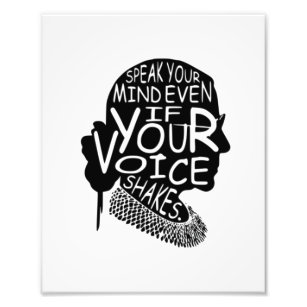 Ruth  Speak Your Mind Even If Your Voice Shakes T- Photo Print