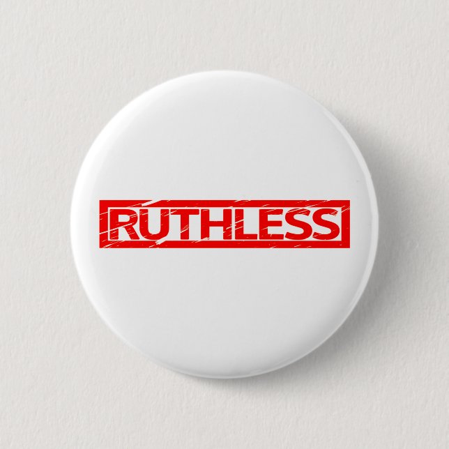 Ruthless Stamp 6 Cm Round Badge (Front)