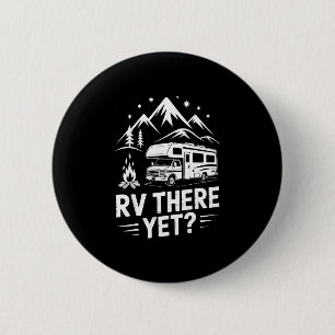 Rv camping camper rv there yet road trip  6 cm round badge