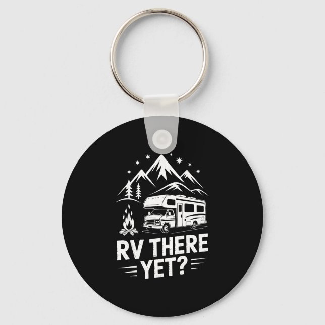 Rv camping camper rv there yet road trip  key ring (Front)