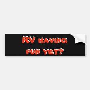RV Having Fun Yet? Red and Black Motor Home Bumper Sticker