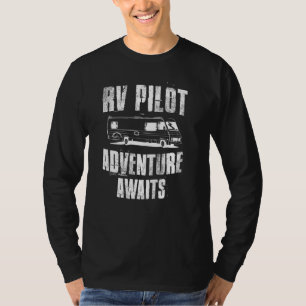Rv Pilot Camping Adventure Awaits Motorhome Travel T-Shirt
