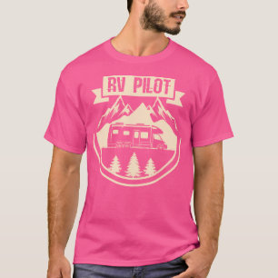 Rv Pilot I Camping Motorhome I Vacation Camping T-Shirt
