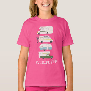 RV THERE YET? Campervan vanlife RV Trailer CUSTOM T-Shirt