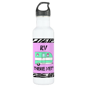 "RV There Yet?" Camping Water Bottle