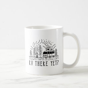 RV There Yet Coffee Mug