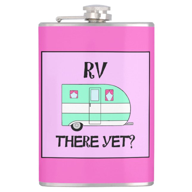 "RV There Yet?" Flask (Front)
