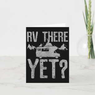 Rv There Yet_ Funny Vintage Camng Road Trip Camper Card
