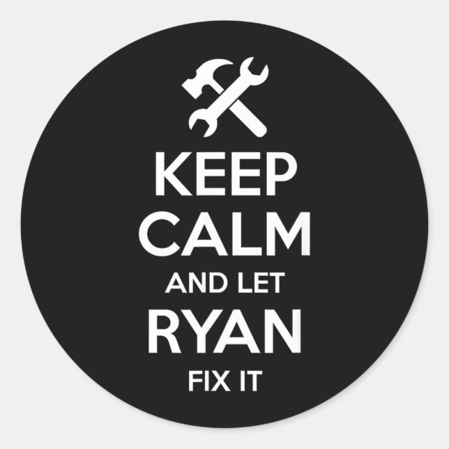 Ryan Fix Quote Funny Birthday Personalised Name Classic Round Sticker (Front)