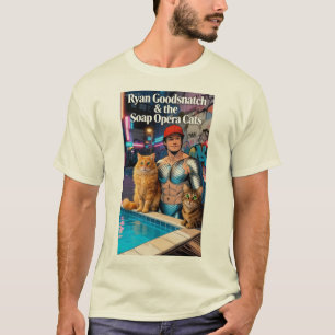 Ryan Goodsnatch & the Soap Opera Cats Tshirt