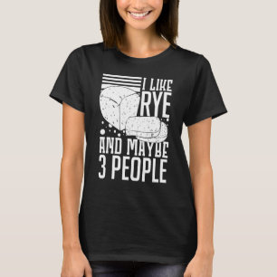 Rye Bread Recipes Gluten Free Seeds German Flour T-Shirt