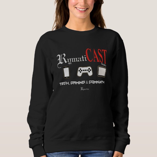 RymatiCAST Mobile Tech, Gaming & Community. Adults Sweatshirt (Front)