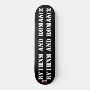 RYTHNM AND ROMANCE Skateboard