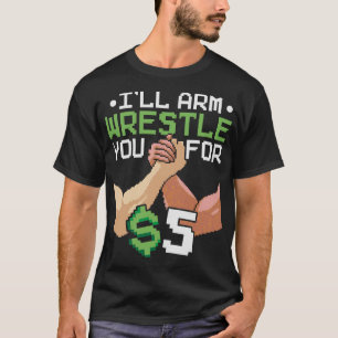 S2 Arm Wrestling Wrestler Armwrestling (77) T-Shirt