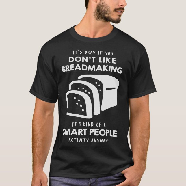 S2 Breadmaking Bread Making (19) T-Shirt (Front)