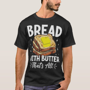 S2 Breadmaking Bread Making (26) T-Shirt