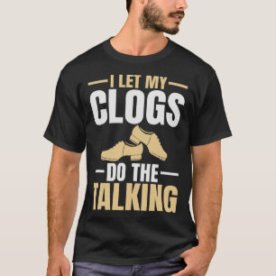 S2 Clogging Clog Clogger (18) T-Shirt