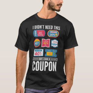 S2 Couponing Coupon Coupons Couponer (71) T-Shirt