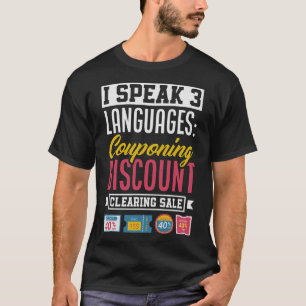 S2 Couponing Coupon Coupons Couponer (74) T-Shirt