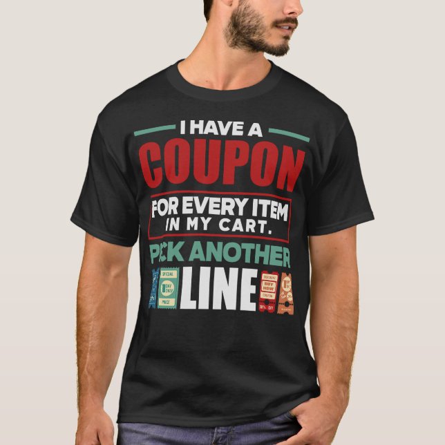 S2 Couponing Coupon Coupons Couponer (81) T-Shirt (Front)