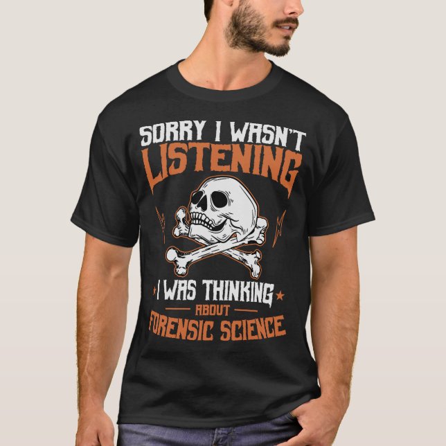 S2 Forensic Science Scientist Forensics  (112) T-Shirt (Front)