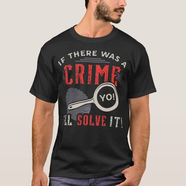 S2 Forensic Science Scientist Forensics  (5) T-Shirt (Front)