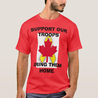 s45new, new canadian.gif, SUPPORT OUR TROOPSBRI... T-Shirt