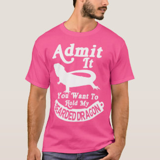 s Admit It You Want To Hold My Bearded T-Shirt