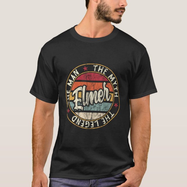 S Elmer The The Myth The Legend First Name Elmer T-Shirt (Front)