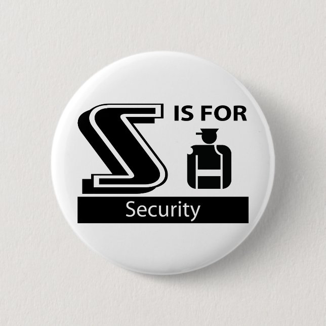S Is For Security 6 Cm Round Badge (Front)