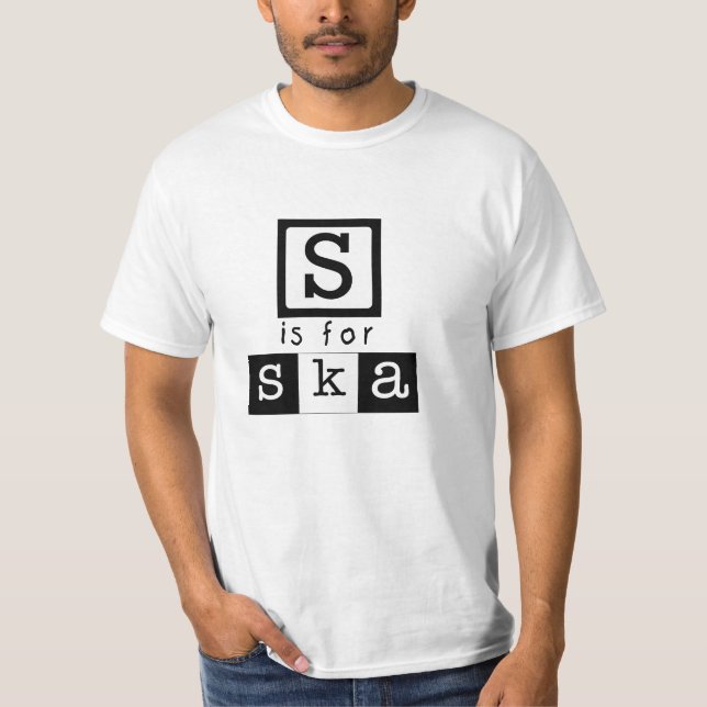 S is for Ska T-Shirt (Front)